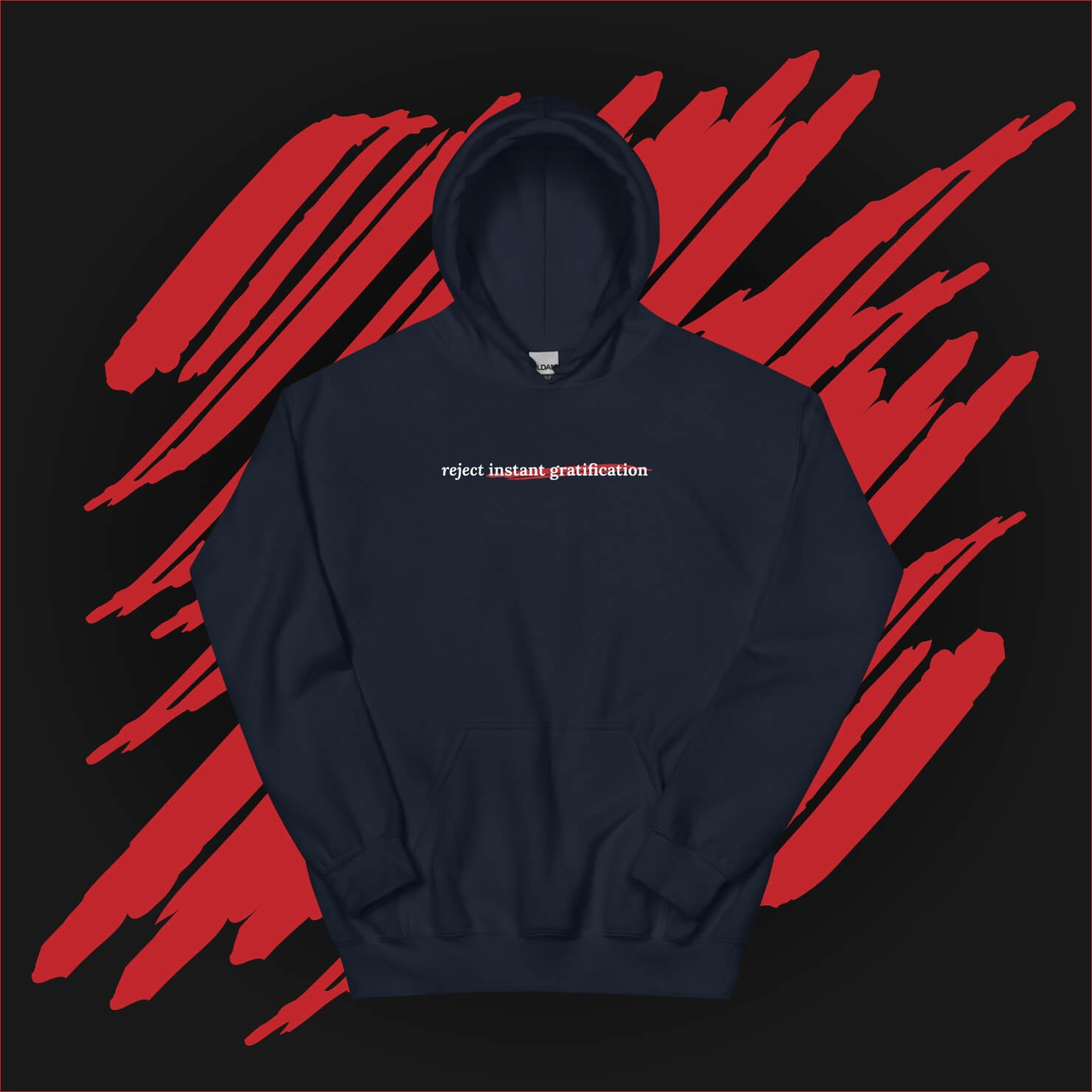 Reject instant gratification Hoodie