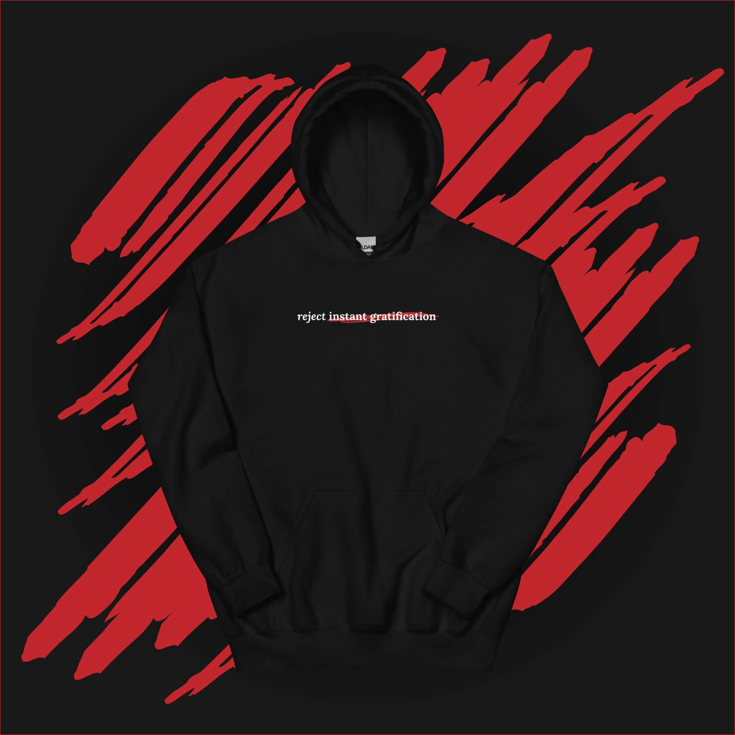 Reject instant gratification Hoodie