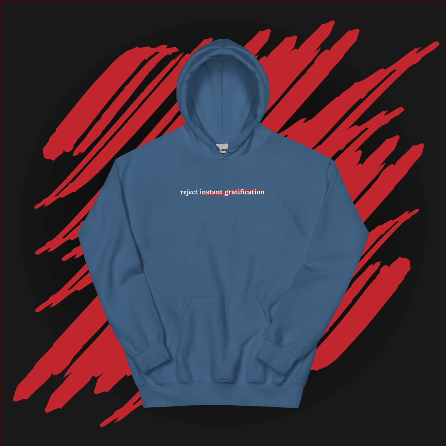 Reject instant gratification Hoodie