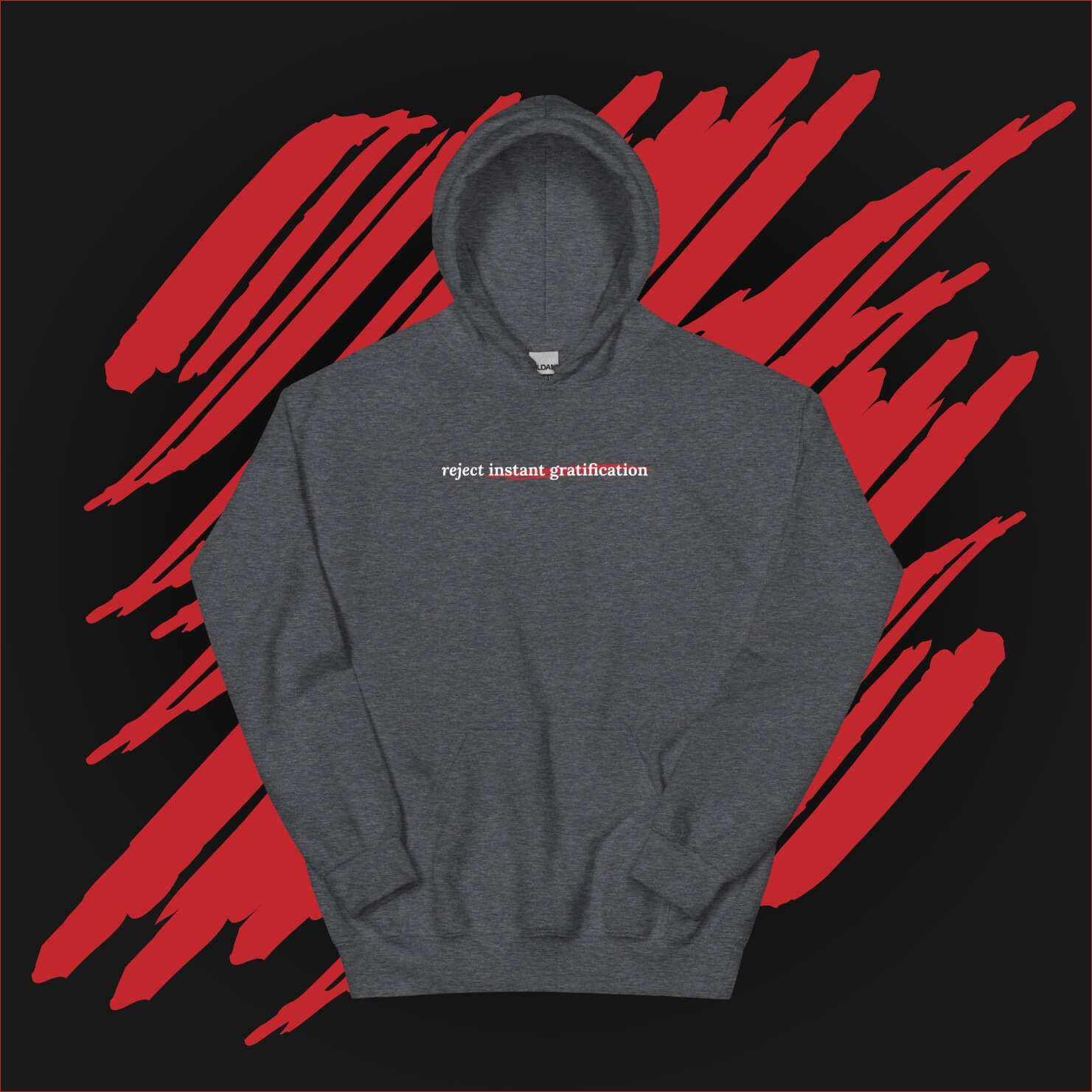 Reject instant gratification Hoodie